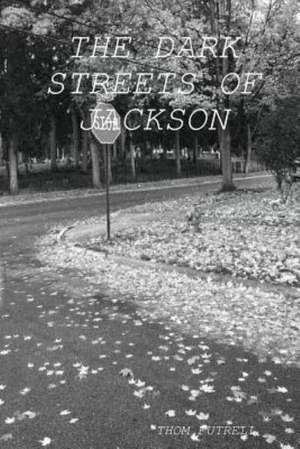 The Dark Streets of Jackson de Thom Futrell