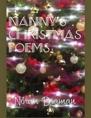 Nanny's Christmas Poems de Noreen Braman