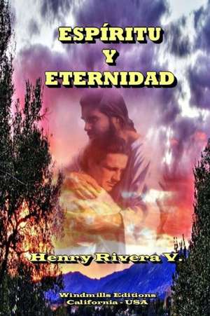 ESPÍRITU Y ETERNIDAD de Henry Rivera Valencia