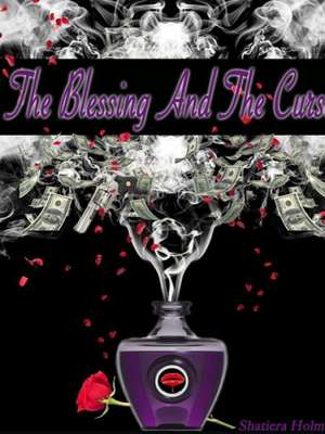 The Blessing and the Curse de Shatiera Holman