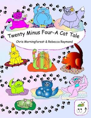 Twenty Minus Four - A Cat Tale de Chris Morningforest