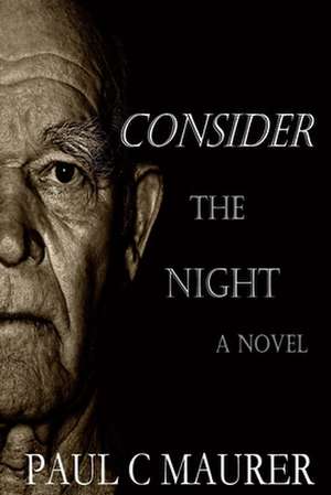 Consider the Night de Paul Maurer