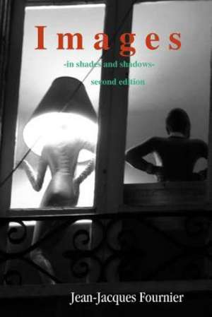 Images - In Shades and Shadows - de Jean-Jacques Fournier