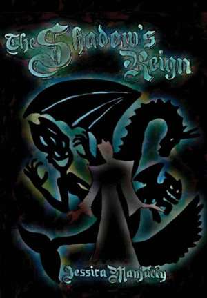 The Shadow's Reign de Jessica Manjally