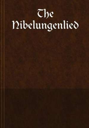 The Nibelungenlied de Lars Ulwencreutz