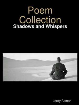 Poem Collection de Leroy Altman