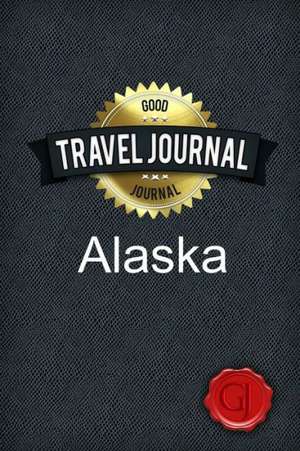 Travel Journal Alaska de Good Journal