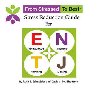 Entj Stress Reduction Guide de David S. Prudhomme