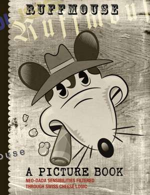 Ruffmouse: A Picture Book de Jerome Holder