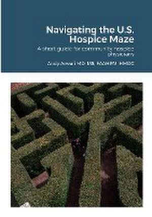 Navigating the U.S. Hospice Maze de Andy Arwari