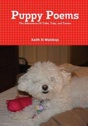 Puppy Poems de Keith Waldrop