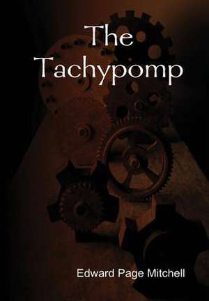 The Tachypomp de Edward Page Mitchell