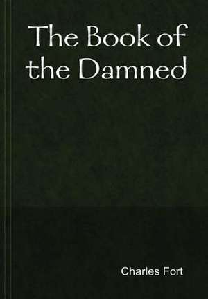 The Book of the Damned de Charles Fort