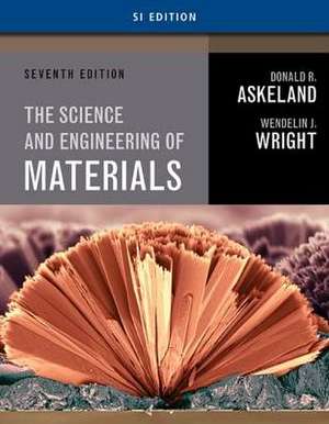 Science and Engineering of Materials, Si Edition: From Assembly Language to C Using the PIC24 Family de Wendelin Wright