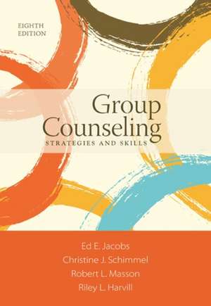 Group Counseling: Strategies and Skills de Ed E. Jacobs