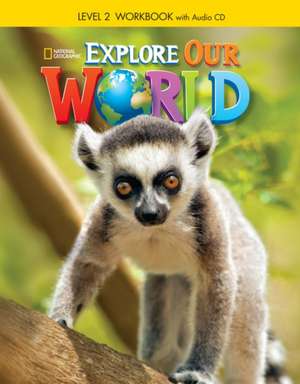 Explore Our World 2: Workbook with Audio CD de Gabrielle Pritchard