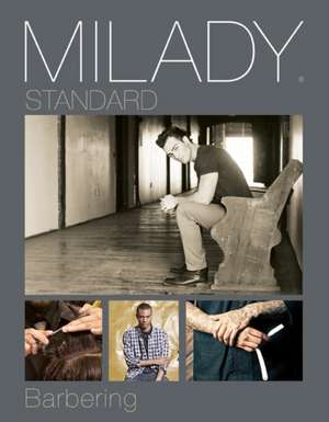 Milady Standard Barbering: Principles and Reactions, 8th de Milady