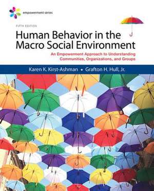 Empowerment Series: Human Behavior in the Macro Social Environment de Karen K. Kirst-Ashman