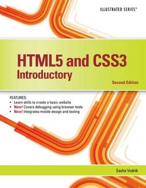 HTML5 and CSS3, Illustrated Introductory de Sasha Vodnik