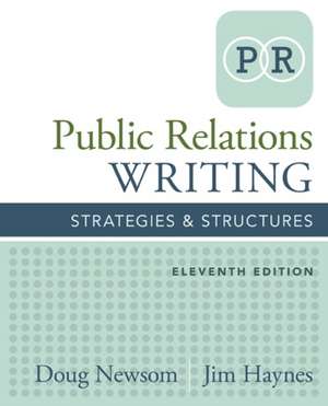 Public Relations Writing: Strategies & Structures de Doug Newsom