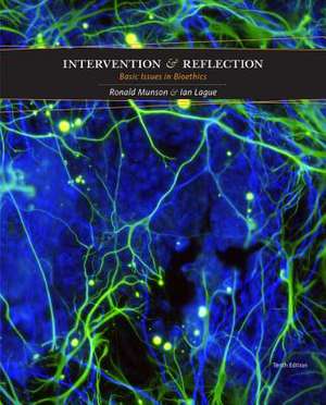 Intervention and Reflection: Basic Issues in Bioethics de Munson