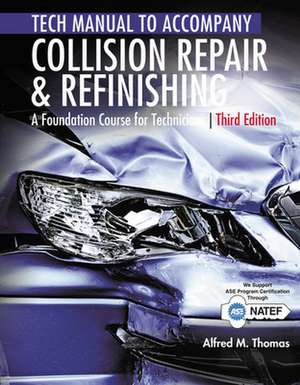 Tech Manual for Thomas/Jund's Collision Repair and Refinishing de Alfred Thomas