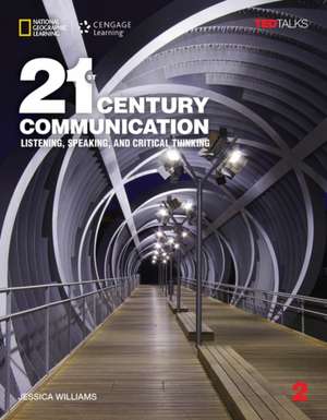 21st Century Communication: Listening, Speaking and Critical Thinking de Jessica Williams