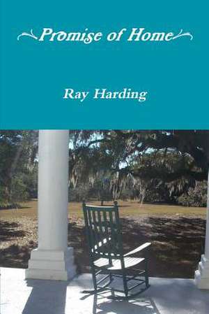 Promise of Home de Ray Harding