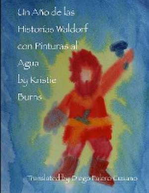 Un Ano de Las Historias Waldorf Con Pinturas Al Agua de Kristie Burns