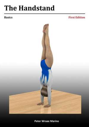 The Handstand: Basics de Peter Marino