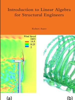 Introduction to Linear Algebra for Structural Engineers de Robert Asaro