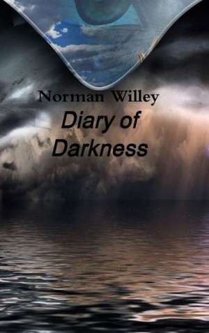 Diary of Darkness de Norman Willey