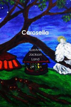 Carosella de Sueann Jackson Land