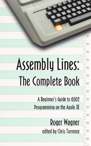 Assembly Lines: The Complete Book de Roger Wagner