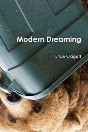 Modern Dreaming de Brice Clagett