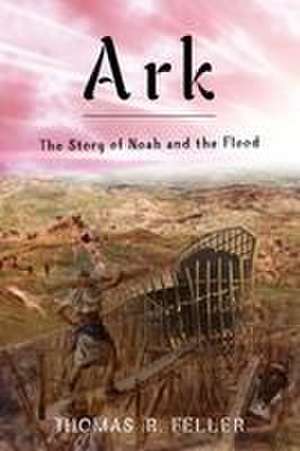 Ark de Thomas R. Feller