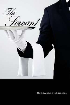 The Servant de Cassandra Mitchell