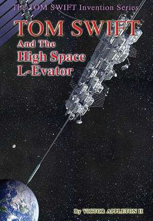 12 Tom Swift and the High Space L-Evator (Hb) de Victor Appleton II