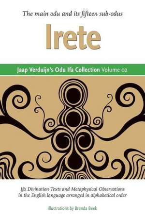 Jaap Verduijn's Odu Ifa Collection Volume 02: Irete de Jaap Verduijn