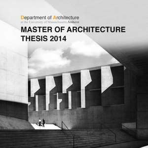 UMass Amherst Master of Architecture Thesis 2014 de Kathleen Lugosch