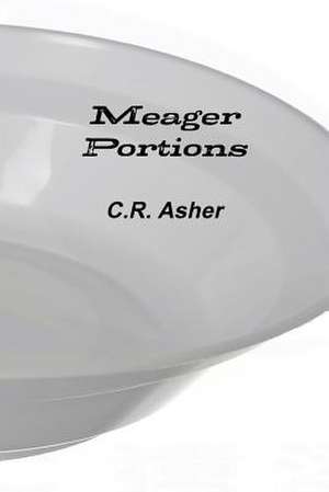 Meager Portions de C. R. Asher