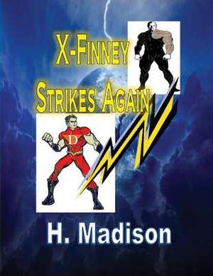 X-Finney Strikes Again de H. Madison