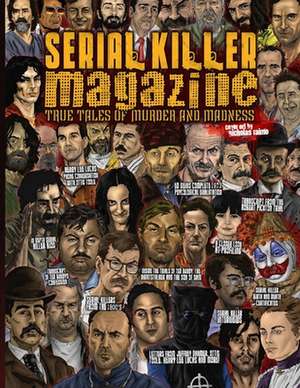 Serial Killer Magazine Issue 8 de James Gilks