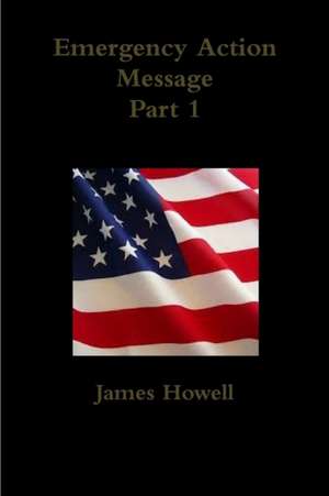 Emergency Action Message Part 1 de James Howell