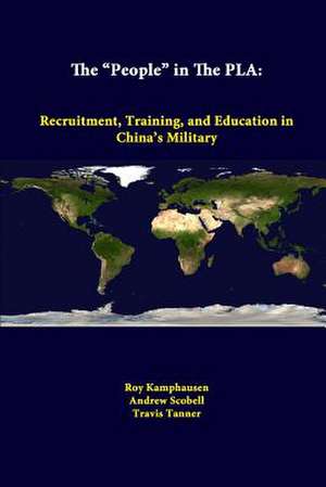 The People in the Pla: Recruitment, Training, and Education in China's Military de Andrew Scobell