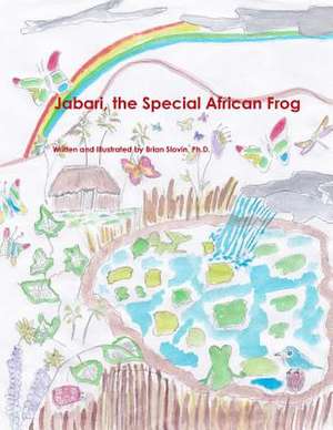 Jabari, the Special African Frog de Ph. D. Brian Slovin