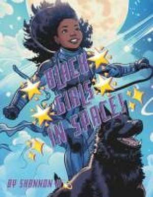 Black Girls In Space! de Shannon Wilson