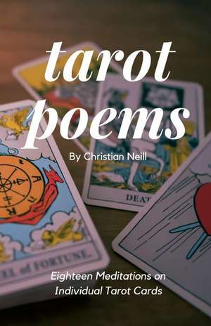 Tarot Poems de Christian Neill