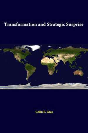 Transformation and Strategic Surprise de Colin S. Gray