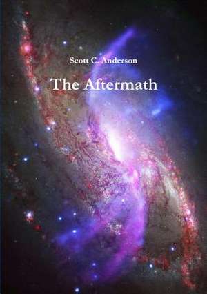 The Aftermath de Scott C. Anderson